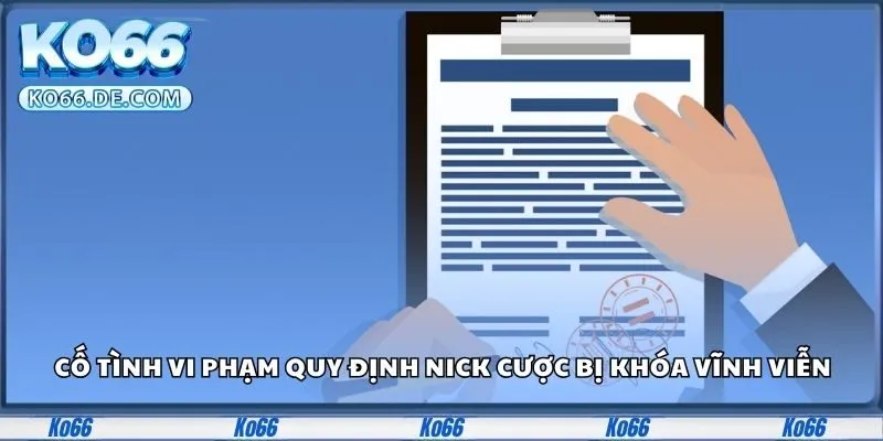 Điều Khoản Ko66 100% Quyền Lợi Cược Thủ Được Bảo Vệ 3 Cố tình vi phạm quy định nick cược bị khóa vĩnh viễn