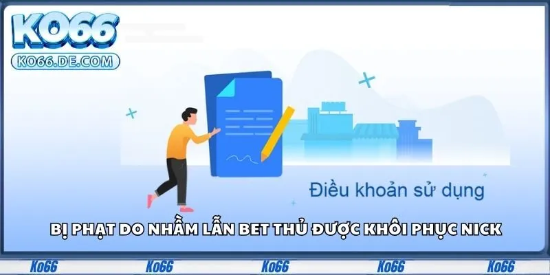 Điều Khoản Ko66 100% Quyền Lợi Cược Thủ Được Bảo Vệ 4 Bị phạt do nhầm lẫn bet thủ được khôi phục nick